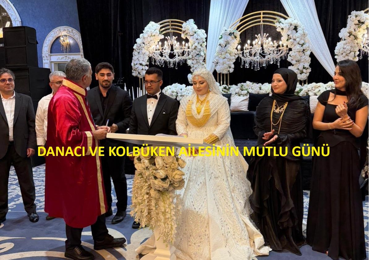 DANACI VE KOLBÜKEN AİLESİNİN MUTLU GÜNÜ
