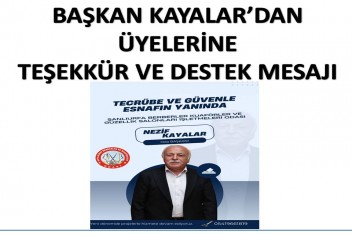 BAŞKAN KAYALARDAN ÜYELERİNE TEŞEKKÜR VE DESTEK